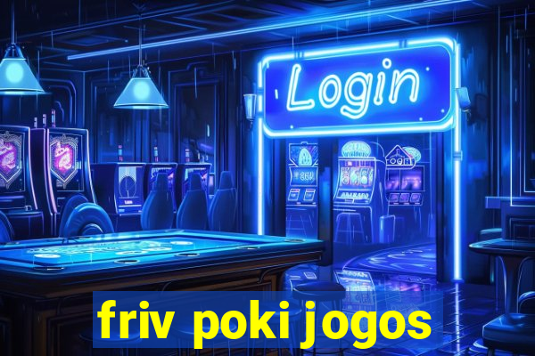 friv poki jogos